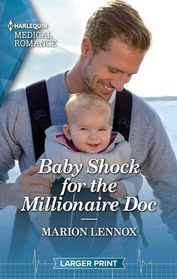 Baby Shock for the Millionaire Doc (Harlequin Medical, No 1360) (Larger Print)