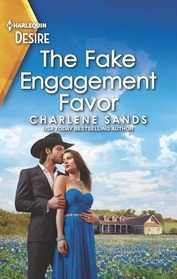 The Fake Engagement Favor (Texas Tremaines, Bk 2) (Harlequin Desire, No 2824)