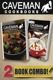 Paleo Pressure Cooker Recipes and Paleo On A Budget In 10 Minutes Or Less: 2 Book Combo (Caveman Cookbooks )