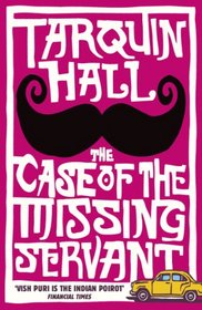 The Case of the Missing Servant (Vish Puri, Bk 1)