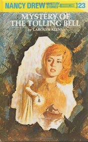 Mystery of the Tolling Bell (Nancy Drew Mysteries, No 23)