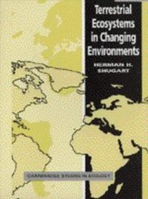 Terrestrial Ecosystems in Changing Environments (Cambridge Studies in Ecology)