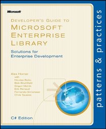 Developer's Guide to Microsoft Enterprise Library, C# Edition (Patterns & Practices)