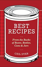 Best Recipes From the Backs of Boxes, Bottles, Cans, and Jars