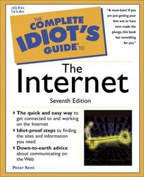 The Complete Idiot's Guide to the Internet (7th Edition)