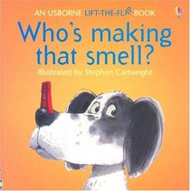 Who's Making That Smell (Flap Books)