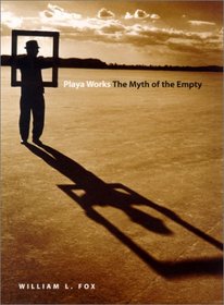 Playa Works: The Myth Of The Empty (Environmental Arts and Humanities Series)