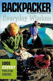 Everyday Wisdom: 1,001 Expert Tips for Hikers