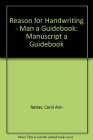 Reason for Handwriting - Man a Guidebook: Manuscript a Guidebook