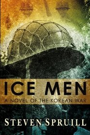 Ice Men: A Novel of the Korean War