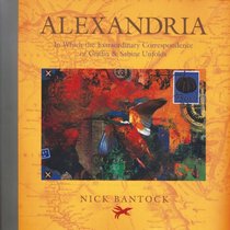 Alexandria : In Which the Extraordinary Correspondence of Griffin and Sabine Unfolds
