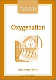 Nursing Concepts: Oxygenation (Nursing Concepts Series)