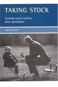 Taking Stock: Scottish Social Welfare After Devolution