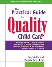 The Practical Guide to Quality Child Care (Gryphon House)