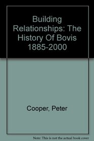 Building Relationships: The History of Bovis, 1885-2000
