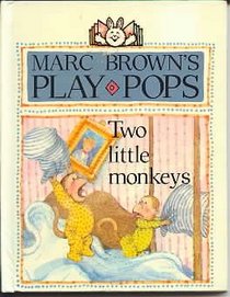 Two Little Monkeys play-pop: 2 (Marc Brown's Play-Pops)