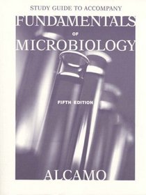 Study Guide to Accompany Fundamentals of Microbiology