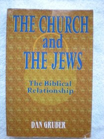 The church and the Jews: The biblical relationship