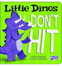Little Dinos Don't Hit (Hello Genius)
