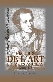 Histoire de l'art chez les anciens: Tome 3 (French Edition)