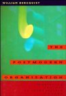 The Postmodern Organization: Mastering the Art of Irreversible Change (Jossey Bass Business and Management Series)
