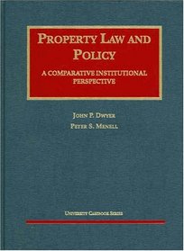 Dwyer and Menell's Property Law and Policy (University Casebook Series) (University Casebook Series)