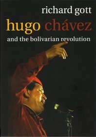 Hugo Chavez: The Bolivarian Revolution in Venezuela