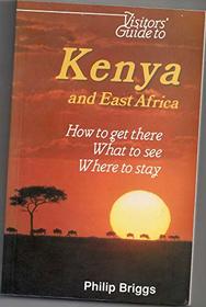 Visitors' Guide to Kenya and East Africa: How to Get There, What to See, Where to Stay (Visitors' Guides)