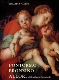 Pontormo, Bronzino, and Allori: A Geneaology of Florentine Art