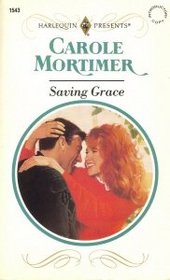 Saving Grace (Harlequin Presents, No 1543)