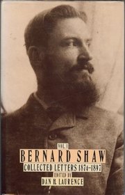 Shaw, The Letters of George Bernard: Volume 1 (Bernard Shaw Collected Letters)