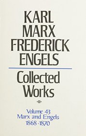 Karl Marx Frederick Engels: Collected Works : Marx and Engels, 1868-1870 (Karl Marx, Frederick Engels: Collected Works)