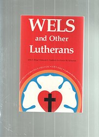Wels and Other Lutherans: Lutheran Church Bodies in the USA