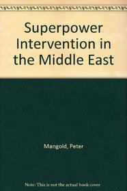 Superpower Intervention in the Middle East