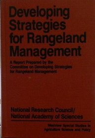 Developing Strategies for Rangeland Management: A Report Prepared by the Committee on Developing Strategies for Rangeland Management (Westview special studies in agriculture science and policy)