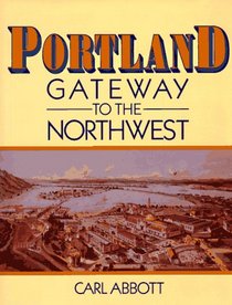Portland, Gateway to the Northwest: Gateway to the Northwest