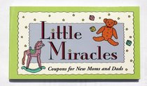 Little Miracles: Coupons for New Moms and Dads (Coupons)