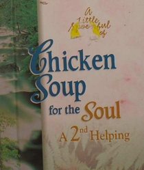 A Little Spoonful of Chicken Soup for the Soul: A 2nd Helping (Mini Gift Books)