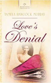 Love's Denial (Heartsong Presents, No 639)