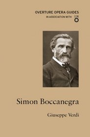Simon Boccanegra (The Overture Opera Guides)