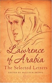 T. E. Lawrence: Selected Letters