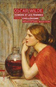 Homère et les femmes suivi de L'Hellénisme (French Edition)