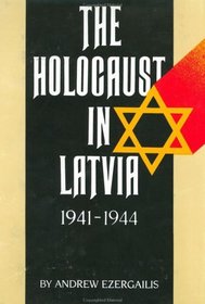 The Holocaust in Latvia, 1941-1944 : The Missing Center