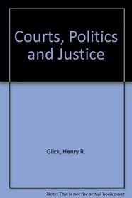 Courts, Politics, and Justice