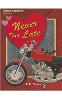 Never Too Late(Double Fastback Romance) (Double Fastback Romance)