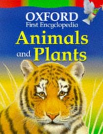 Animals and Plants (Oxford First Encyclopaedia)