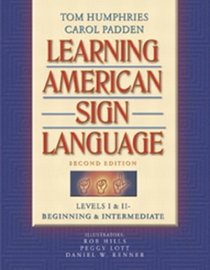 Learning American Sign Language: Levels I  II--Beginning  Intermediate, Second Edition