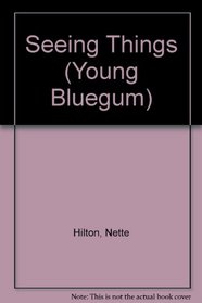 Seeing Things (Young Bluegum)