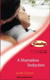 A Shameless Seduction (Sensual Romance)