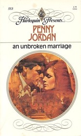 An Unbroken Marriage (Harlequin Presents, No 553)
